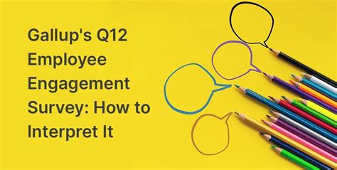 gallup employee engagement survey interpretation|gallup q12 survey results.